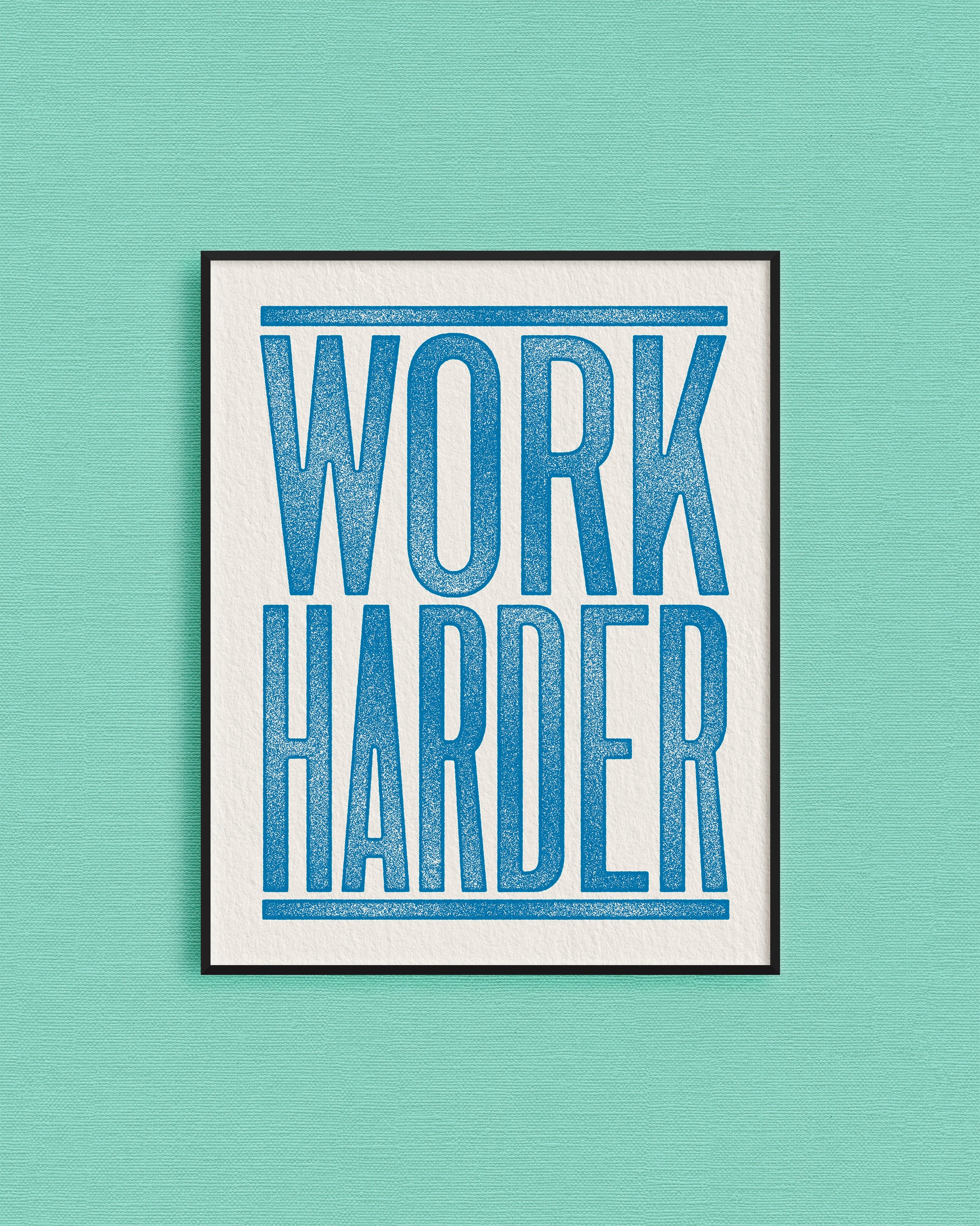 Work harder
