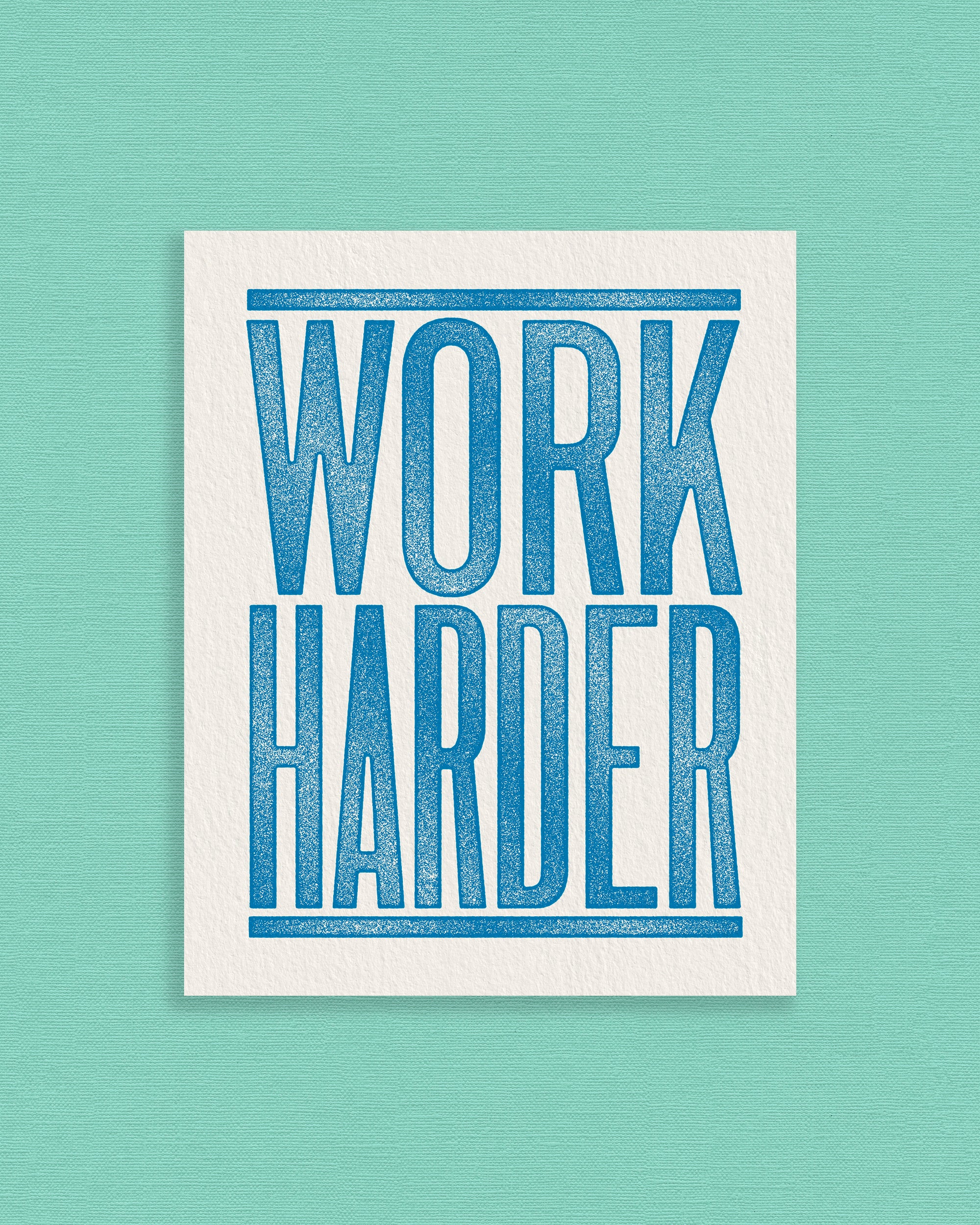 Work harder